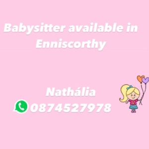 Babysitter available in Enniscorthy, Co. Wexford, Y21 Y8C1, Ireland